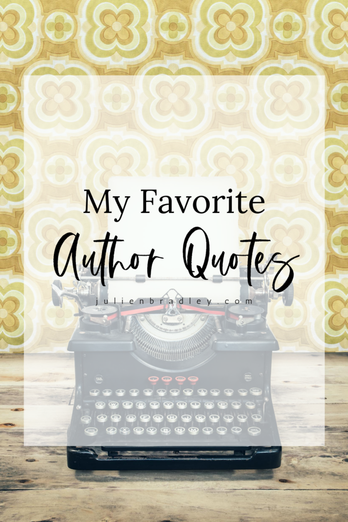Here are 22 of my favorite author quotes. #authors #indieauthors #quotes #authorquotes